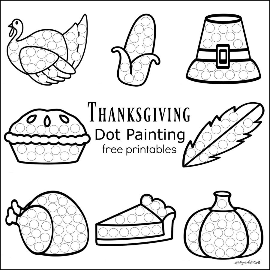 Thanksgiving Dot Painting {Free Printables} - The Resourceful Mama in Free Printable Thanksgiving Preschool Worksheets